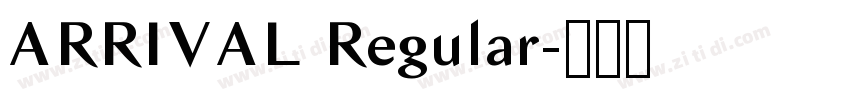 ARRIVAL Regular字体转换 ARRIVAL Regular字体转换